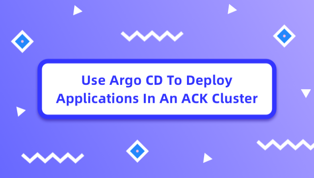 Use Argo CD to Deploy Applications in an ACK Cluster