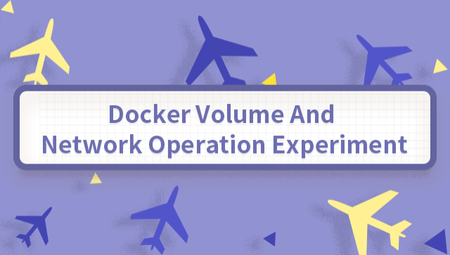 Docker Volume and Network Operation Experiment