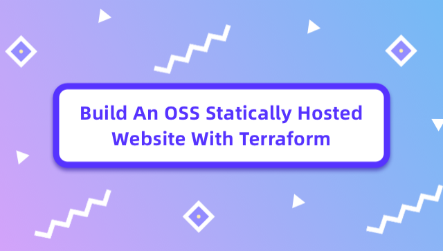 Build an OSS Statically Hosted Website With Terraform