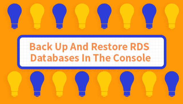 Back Up and Restore RDS Databases in the Console