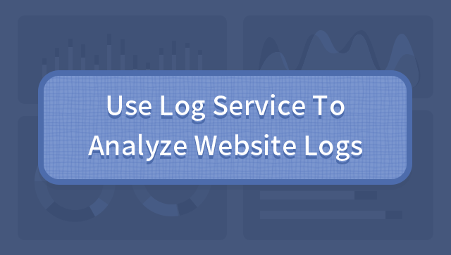 Use Log Service to Analyze Website Logs