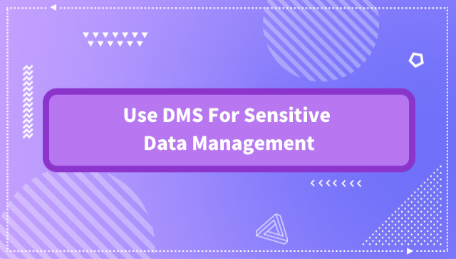 Use DMS for Sensitive Data Management