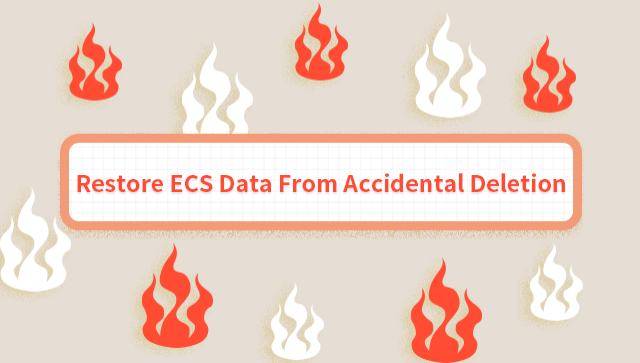 Restore ECS Data From Accidental Deletion