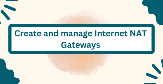 Create and manage Internet NAT Gateways
