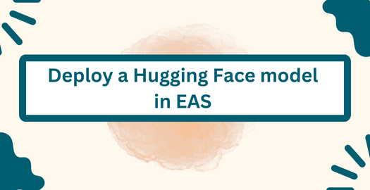 Deploy a Hugging Face model in EAS