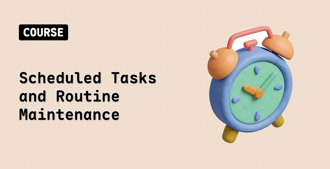 Scheduled Tasks and Routine Maintenance | LabEx